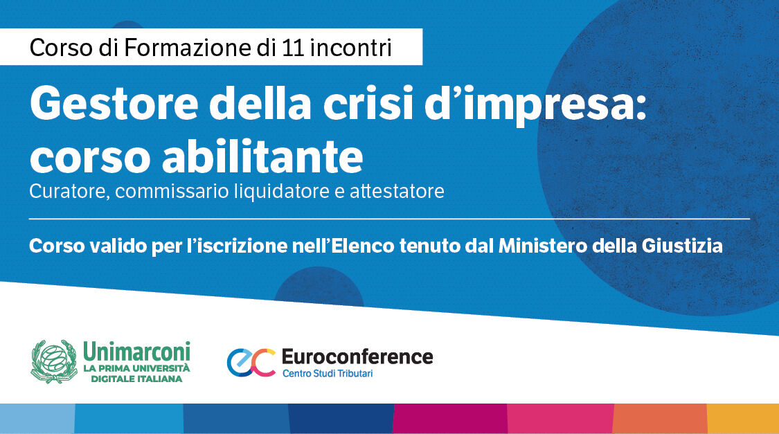 Immagine Gestore della crisi d’impresa: corso abilitante per l'iscrizione all'Elenco | Euroconference